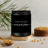 Give It To God And Go To Sleep" Lavender Scented Soy Wax Candle